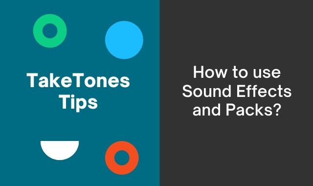 How to geuse Sound Effects and Packs?